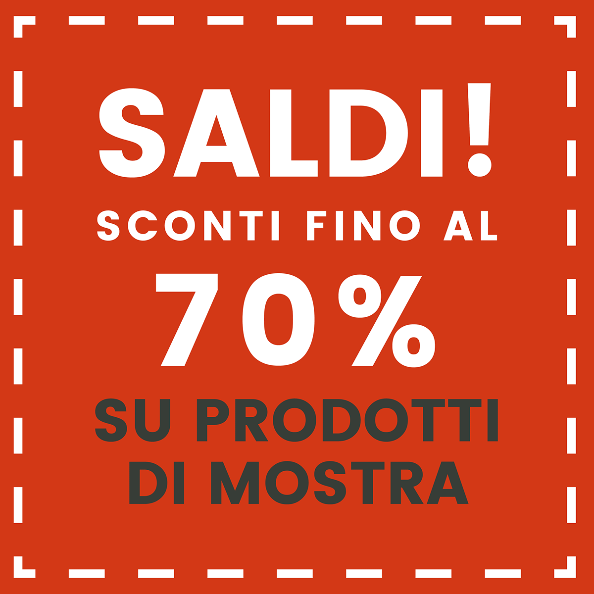 Saldi 70% su prodotti di Mostra